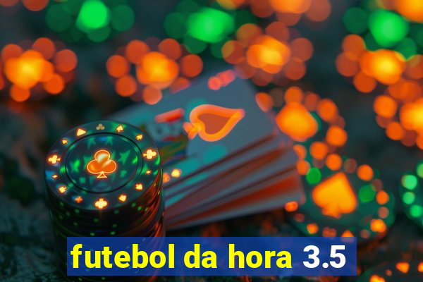 futebol da hora 3.5